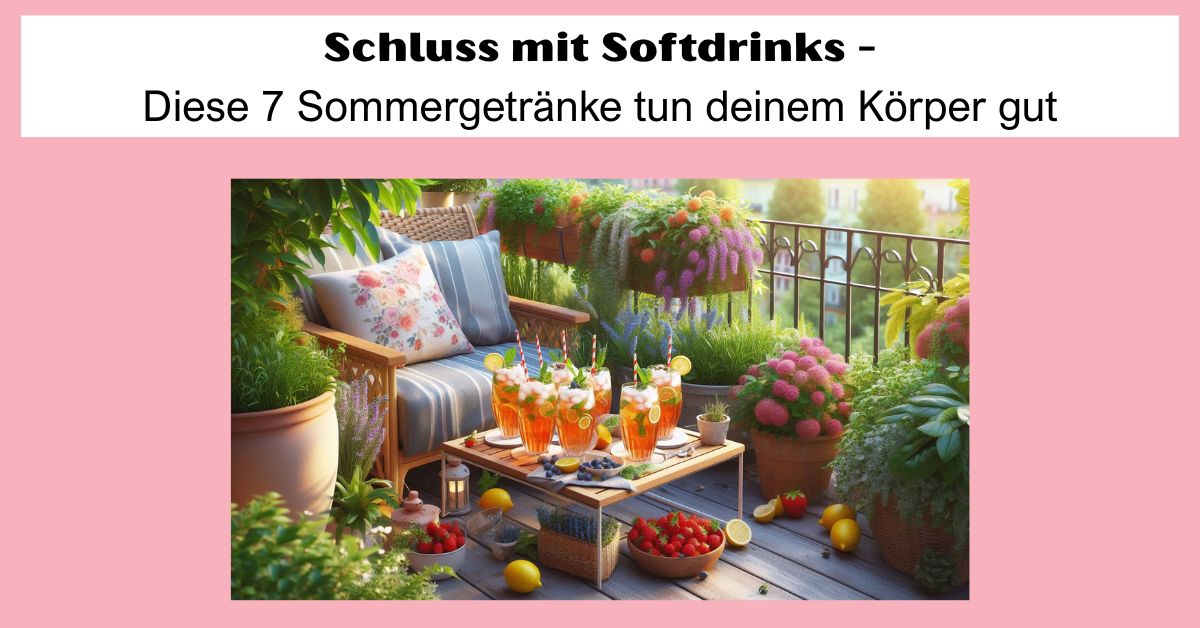 Gesunde Sommerdrinks